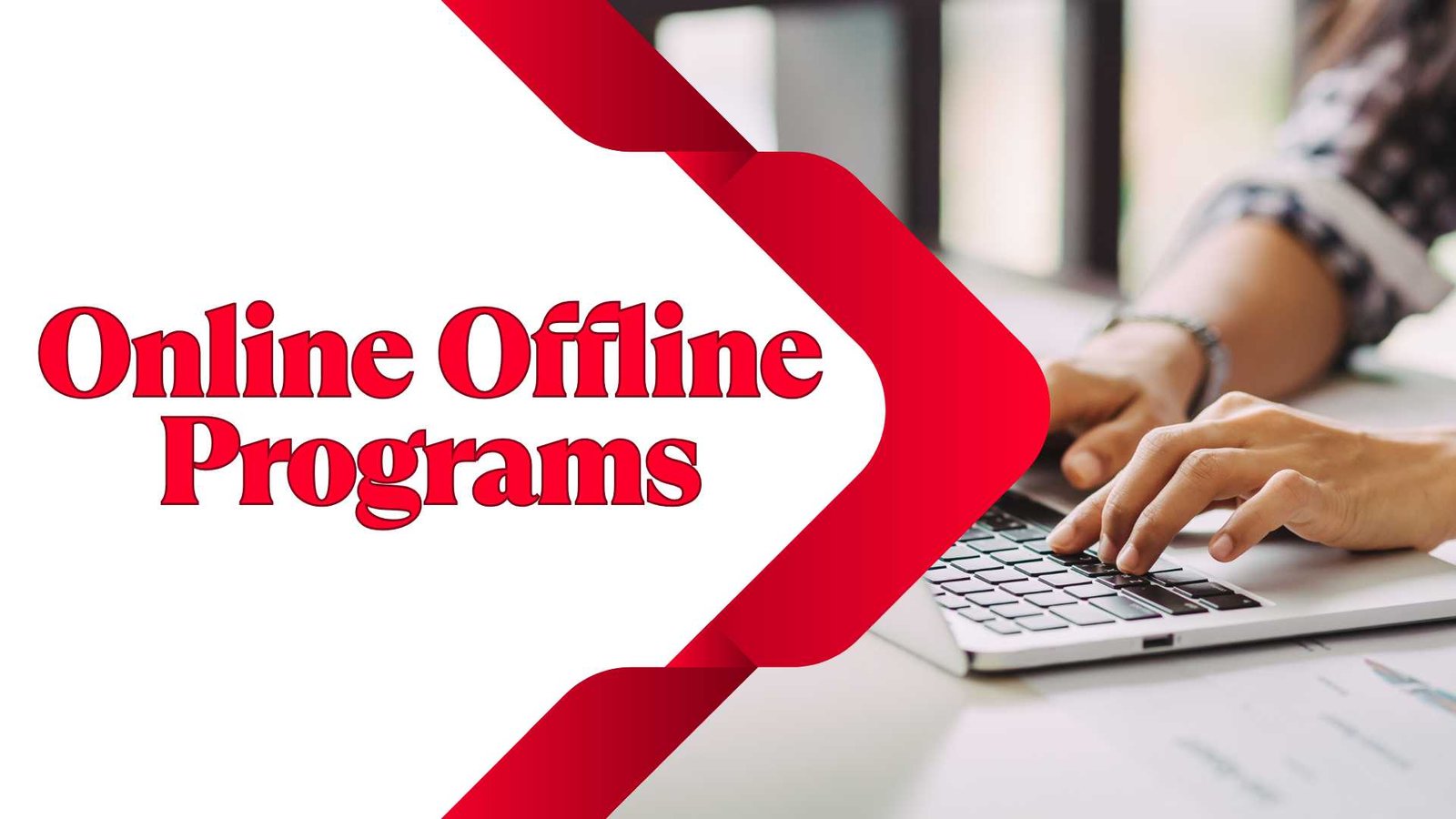 Online Offline Programs